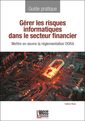 Gérer les risques informatiques dans le secteur financier