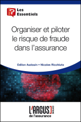 Organiser et piloter le risque de fraude dans l'assurance