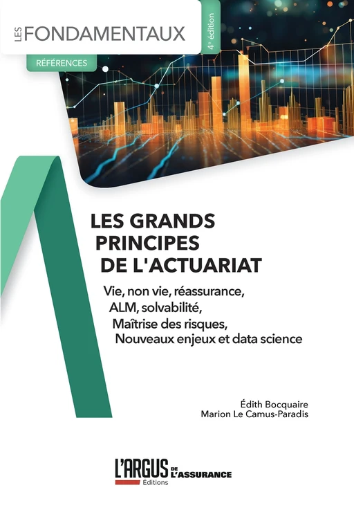 Les grands principes de l'actuariat - Edith Bocquaire, Marion Le Camus-Paradis - L'Argus de l'Assurance Editions